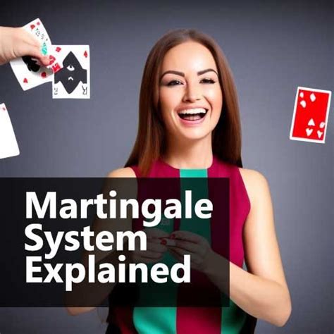 The Martingale System Explained to Beat Baccarat .